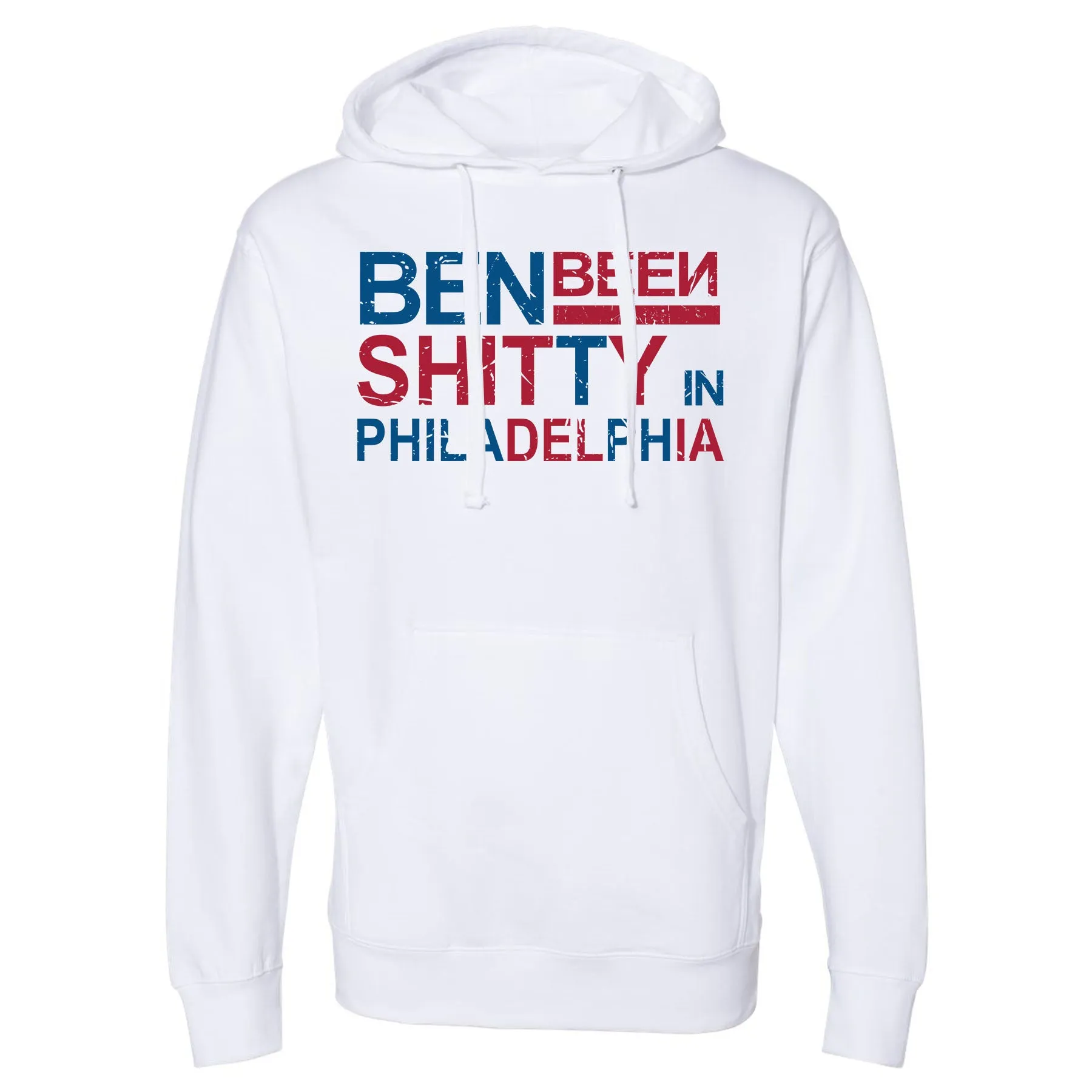 Ben Been Shitty In Philadelphia Hoodie | Ben Been Shitty In Philadelphia White Hoodie
