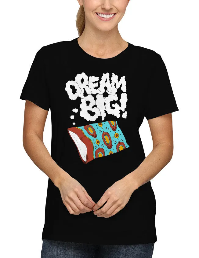 Dream Big Unisex T-Shirt by Sexy Hackers