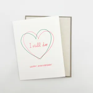 I Still Do Anniversary Card